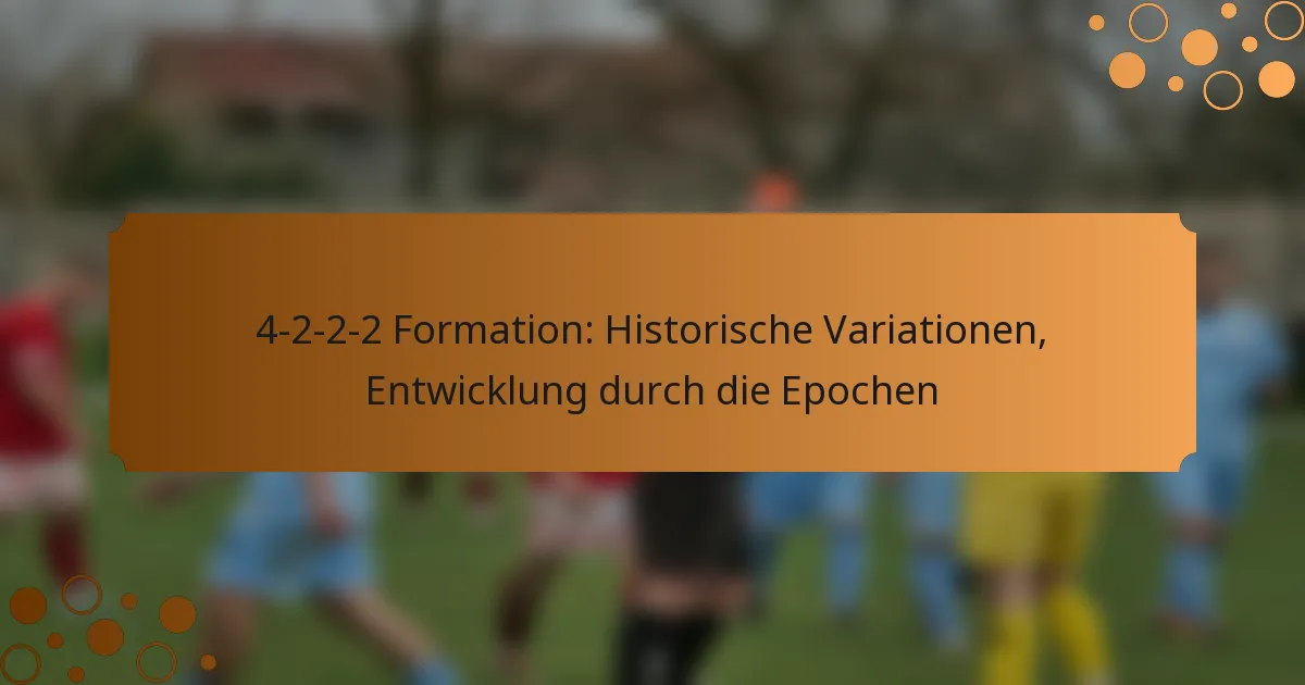 4-2-2-2 Formation: Historische Variationen, Entwicklung durch die Epochen