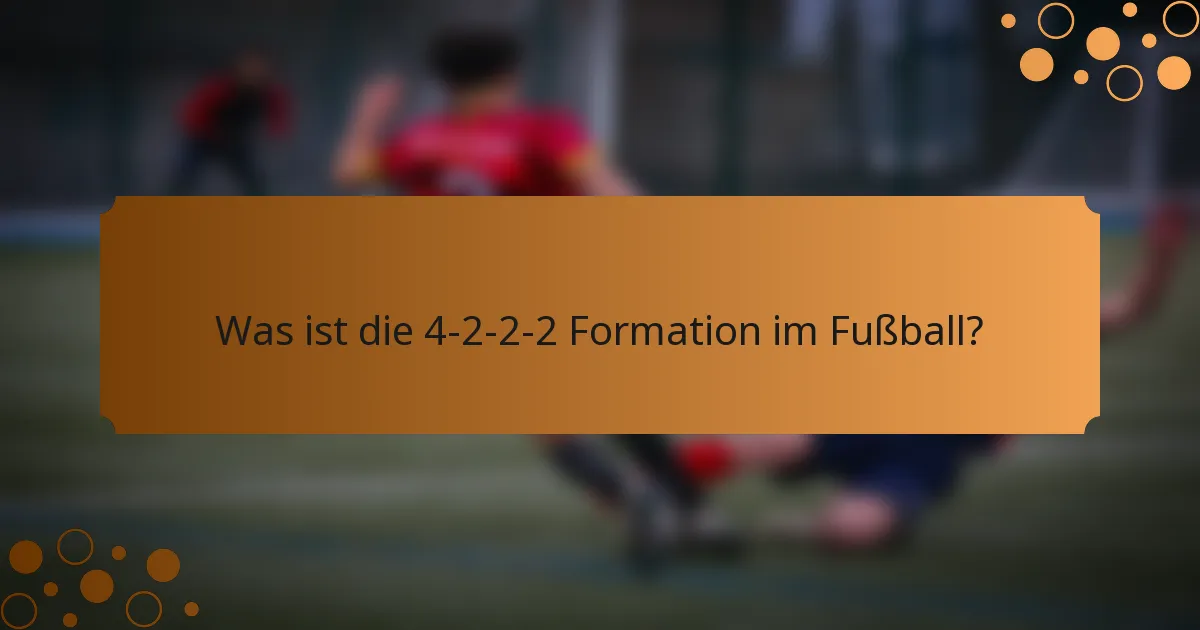 Was ist die 4-2-2-2 Formation im Fußball?