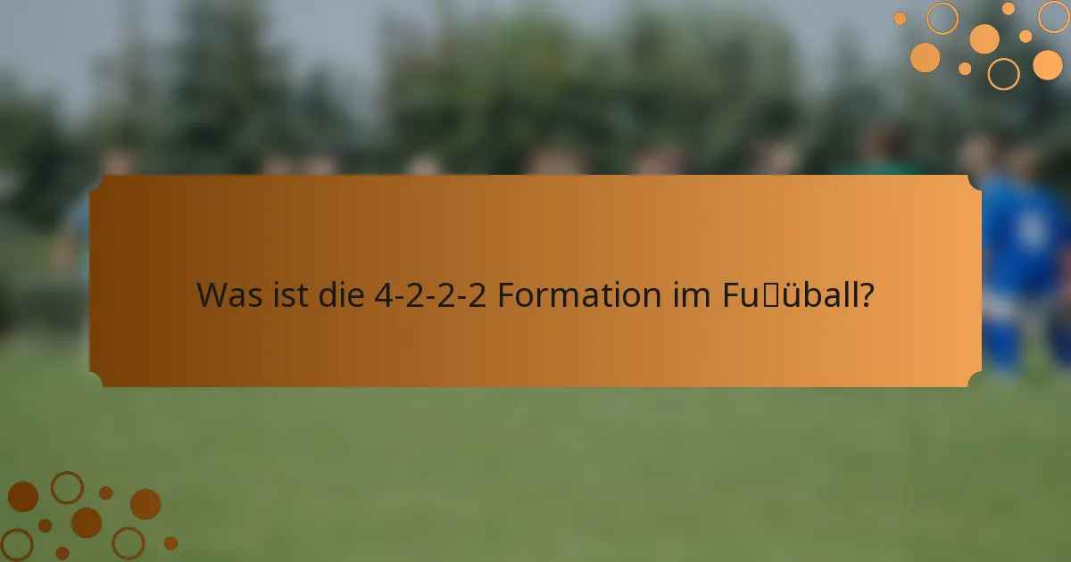 Was ist die 4-2-2-2 Formation im Fußball?